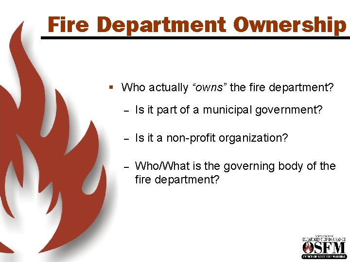 Fire Department Ownership § Who actually “owns” the fire department? – Is it part Fire Department Ownership § Who actually “owns” the fire department? – Is it part