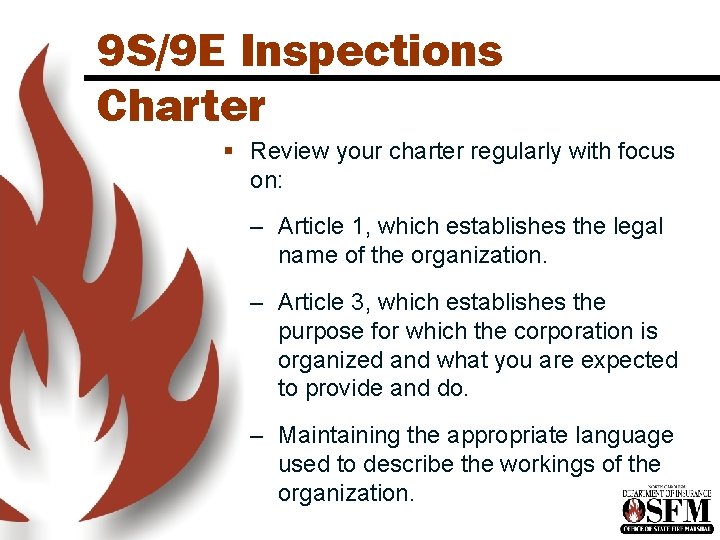 9 S/9 E Inspections Charter § Review your charter regularly with focus on: – 9 S/9 E Inspections Charter § Review your charter regularly with focus on: –