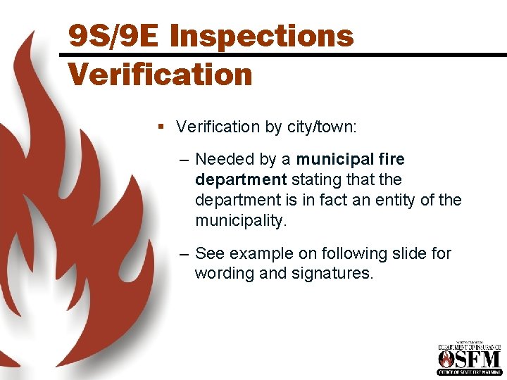 9 S/9 E Inspections Verification § Verification by city/town: – Needed by a municipal 9 S/9 E Inspections Verification § Verification by city/town: – Needed by a municipal