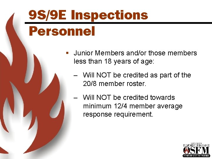 9 S/9 E Inspections Personnel § Junior Members and/or those members less than 18 9 S/9 E Inspections Personnel § Junior Members and/or those members less than 18