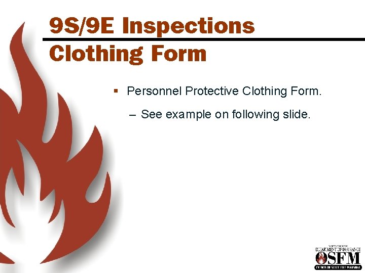 9 S/9 E Inspections Clothing Form § Personnel Protective Clothing Form. – See example 9 S/9 E Inspections Clothing Form § Personnel Protective Clothing Form. – See example
