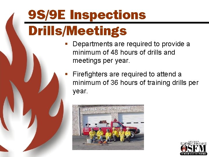 9 S/9 E Inspections Drills/Meetings § Departments are required to provide a minimum of 9 S/9 E Inspections Drills/Meetings § Departments are required to provide a minimum of