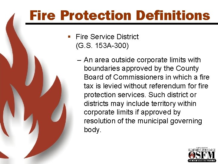 Fire Protection Definitions § Fire Service District (G. S. 153 A-300) – An area Fire Protection Definitions § Fire Service District (G. S. 153 A-300) – An area