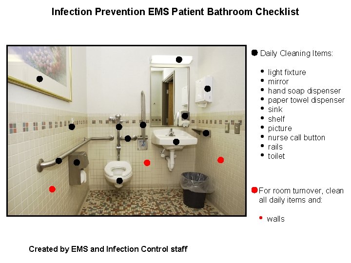 Infection Prevention EMS Patient Bathroom Checklist Daily Cleaning Items: • • • light fixture