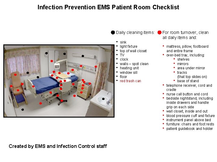 Infection Prevention EMS Patient Room Checklist Daily cleaning items: • • • sink light