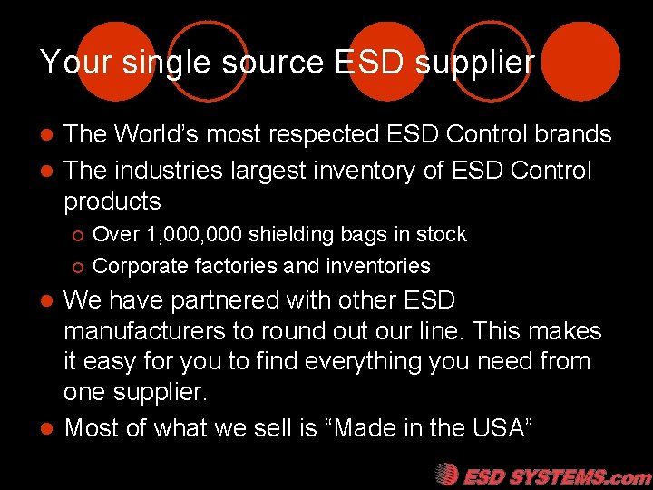 Your single source ESD supplier The World’s most respected ESD Control brands l The