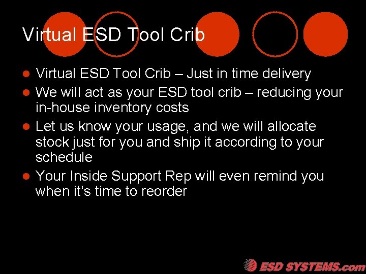 Virtual ESD Tool Crib – Just in time delivery l We will act as