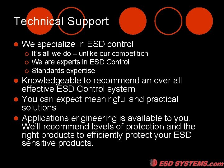 Technical Support l We specialize in ESD control ¡ ¡ ¡ It’s all we