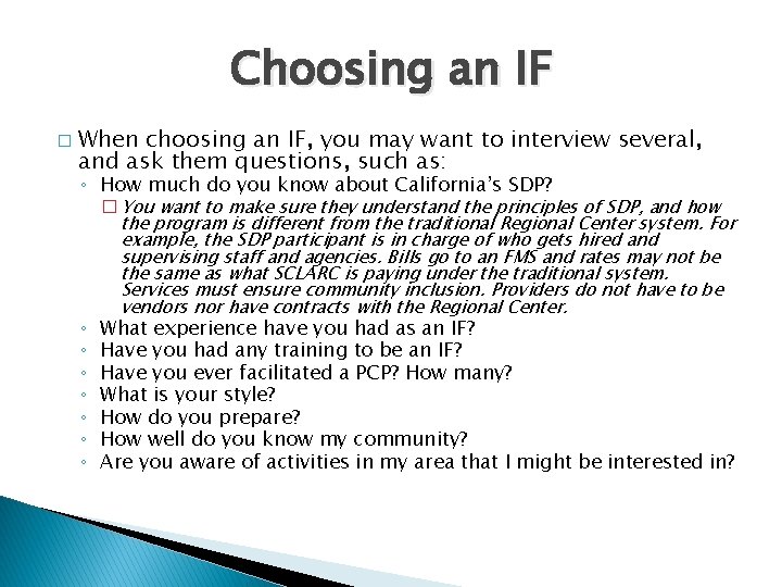 Choosing an IF � When choosing an IF, you may want to interview several,