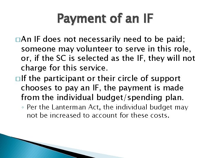 Payment of an IF � An IF does not necessarily need to be paid;