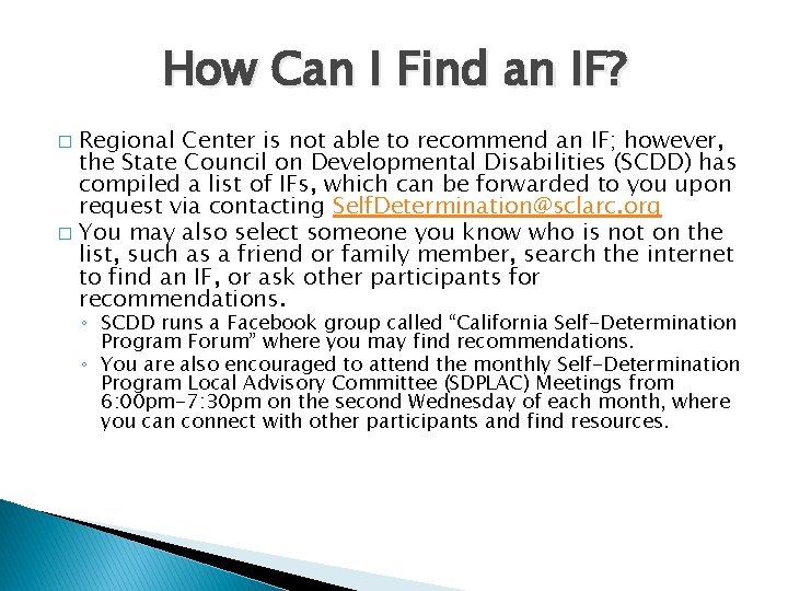 How Can I Find an IF? Regional Center is not able to recommend an