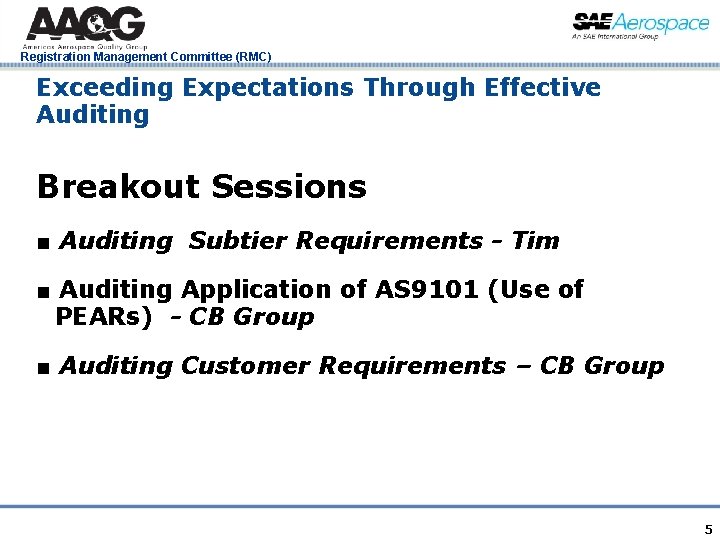 Registration Management Committee (RMC) Exceeding Expectations Through Effective Auditing Breakout Sessions ■ Auditing Subtier