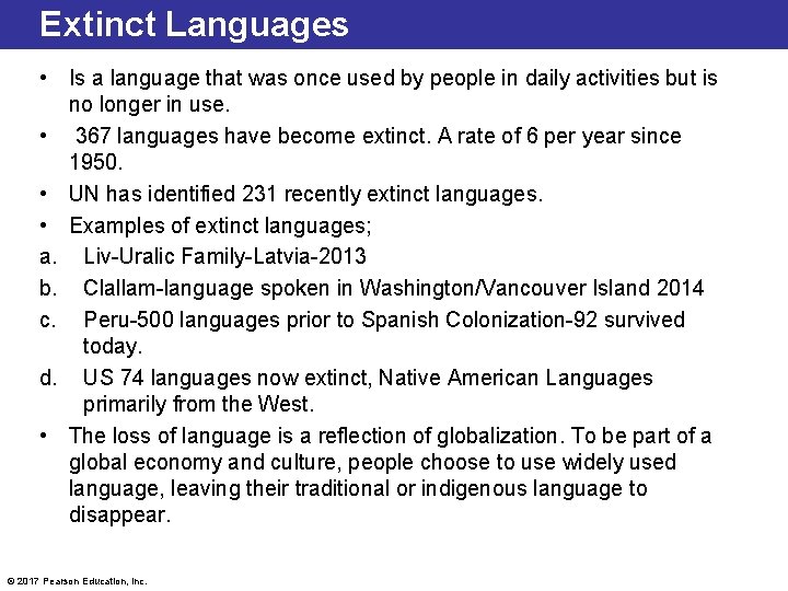 Extinct Languages • Is a language that was once used by people in daily