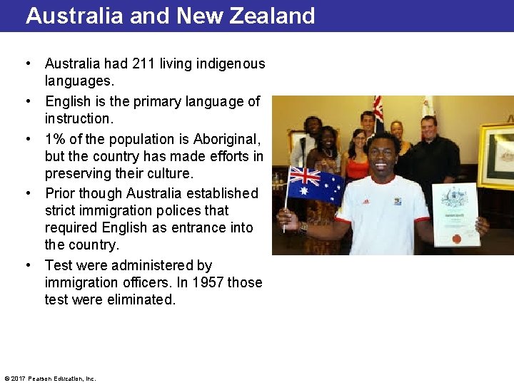 Australia and New Zealand • Australia had 211 living indigenous languages. • English is