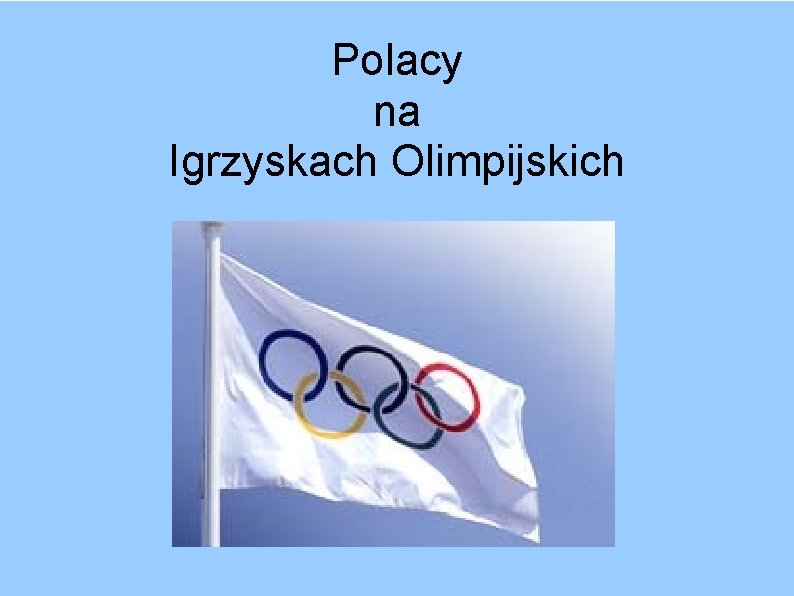 Polacy na Igrzyskach Olimpijskich 