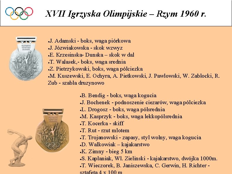 XVII Igrzyska Olimpijskie – Rzym 1960 r. J. Adamski - boks, waga piórkowa ●J.