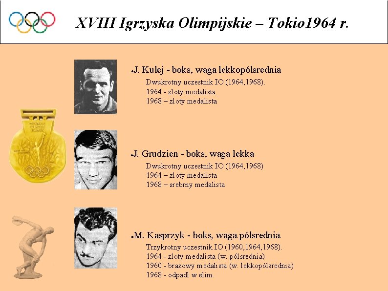 XVIII Igrzyska Olimpijskie – Tokio 1964 r. ● J. Kulej - boks, waga lekkopólsrednia