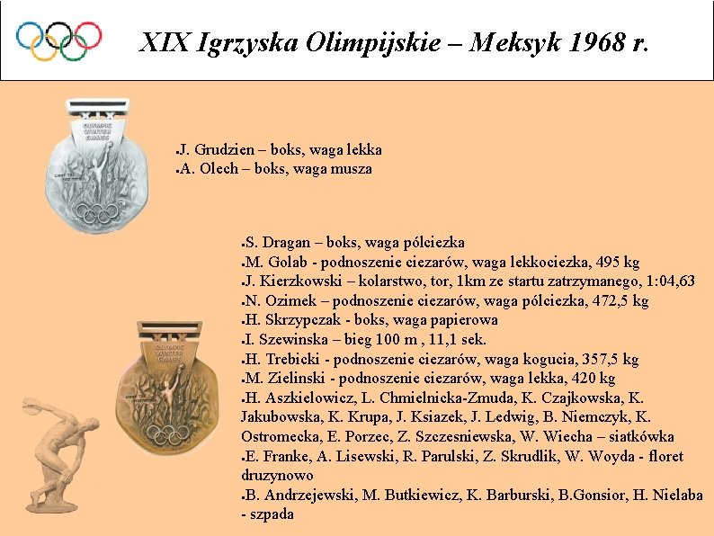 XIX Igrzyska Olimpijskie – Meksyk 1968 r. J. Grudzien – boks, waga lekka ●A.