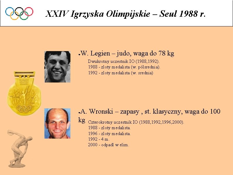 XXIV Igrzyska Olimpijskie – Seul 1988 r. ● W. Legien – judo, waga do