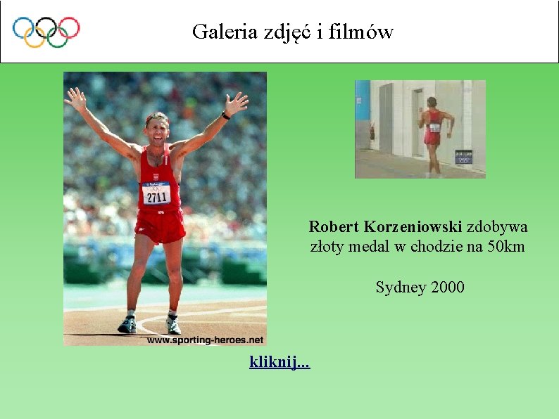 Galeria zdjęć i filmów Robert Korzeniowski zdobywa złoty medal w chodzie na 50 km