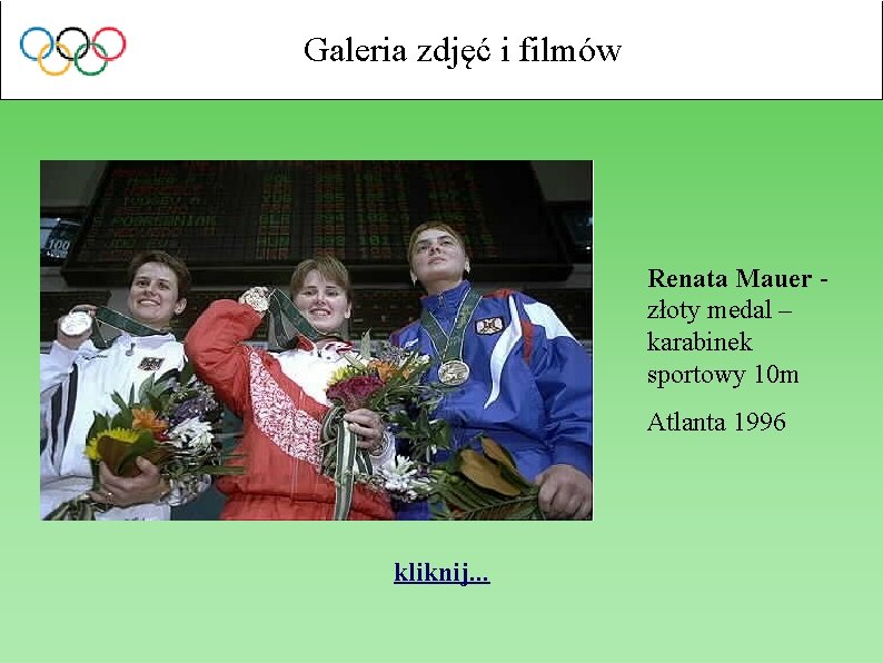 Galeria zdjęć i filmów Renata Mauer złoty medal – karabinek sportowy 10 m Atlanta