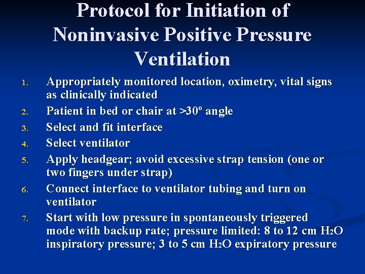 Protocol for Initiation of Noninvasive Positive Pressure Ventilation 1. 2. 3. 4. 5. 6.