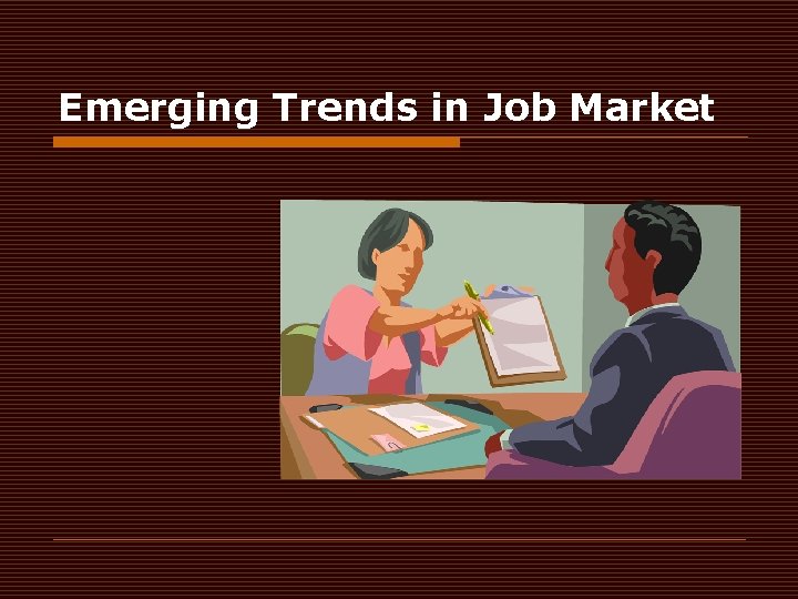 Emerging Trends in Job Market 