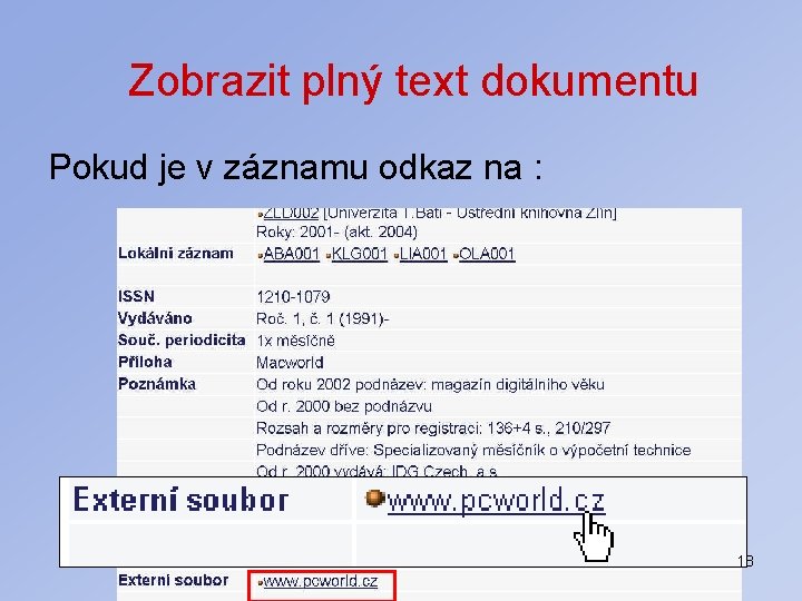 Zobrazit plný text dokumentu Pokud je v záznamu odkaz na : 18 