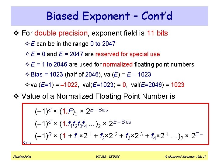 Biased Exponent – Cont’d v For double precision, exponent field is 11 bits ²