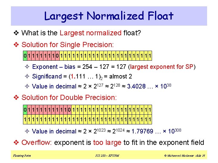 Largest Normalized Float v What is the Largest normalized float? v Solution for Single