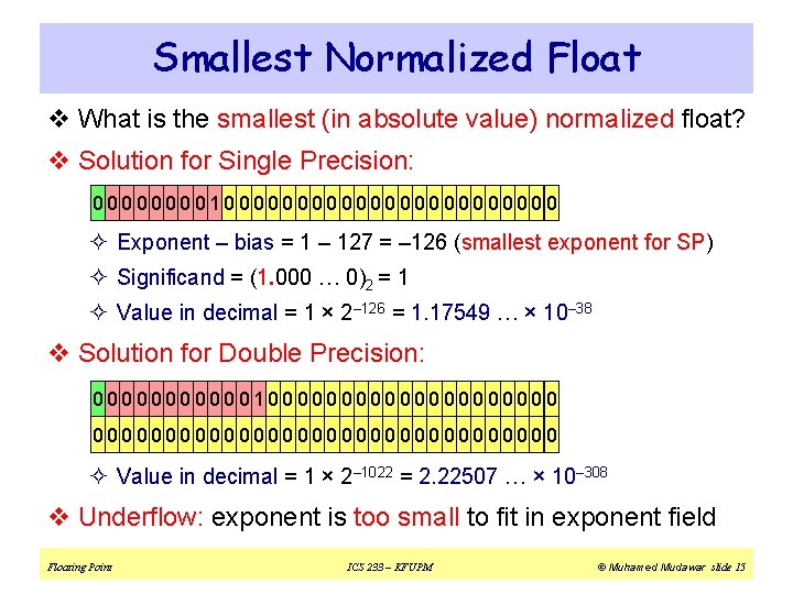 Smallest Normalized Float v What is the smallest (in absolute value) normalized float? v