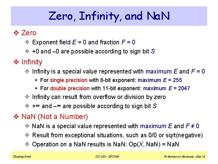 Zero, Infinity, and Na. N v Zero ² Exponent field E = 0 and