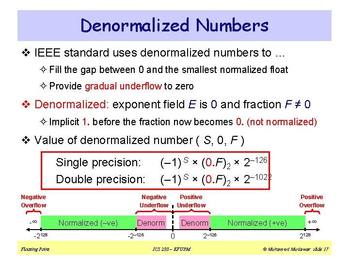 Denormalized Numbers v IEEE standard uses denormalized numbers to … ² Fill the gap