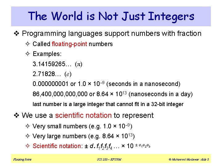 The World is Not Just Integers v Programming languages support numbers with fraction ²