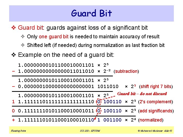 Guard Bit v Guard bit: guards against loss of a significant bit ² Only