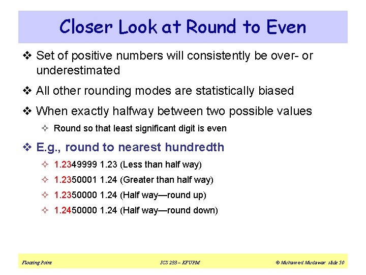 Closer Look at Round to Even v Set of positive numbers will consistently be