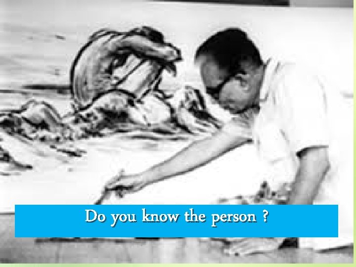 Do you know the person ? 