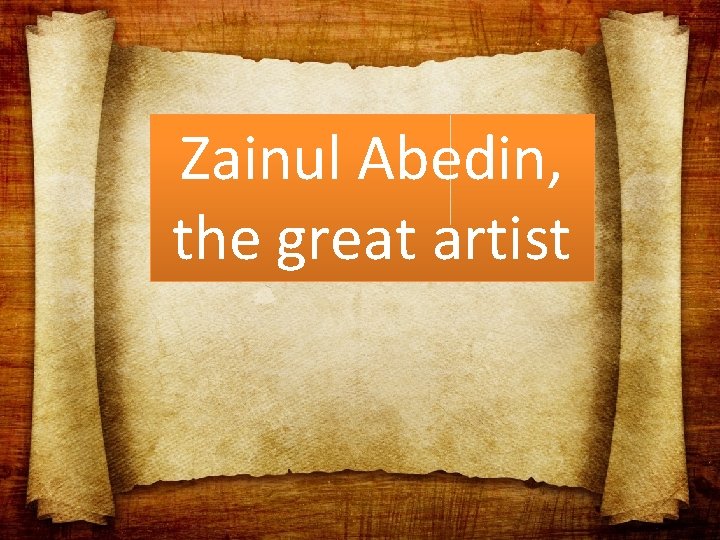 Zainul Abedin, the great artist 
