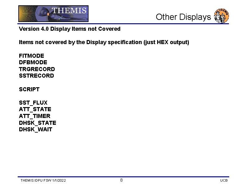 Other Displays Version 4. 0 Display Items not Covered Items not covered by the