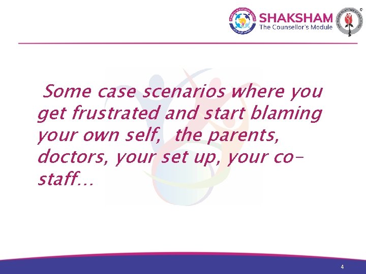 Some case scenarios where you get frustrated and start blaming your own self, the