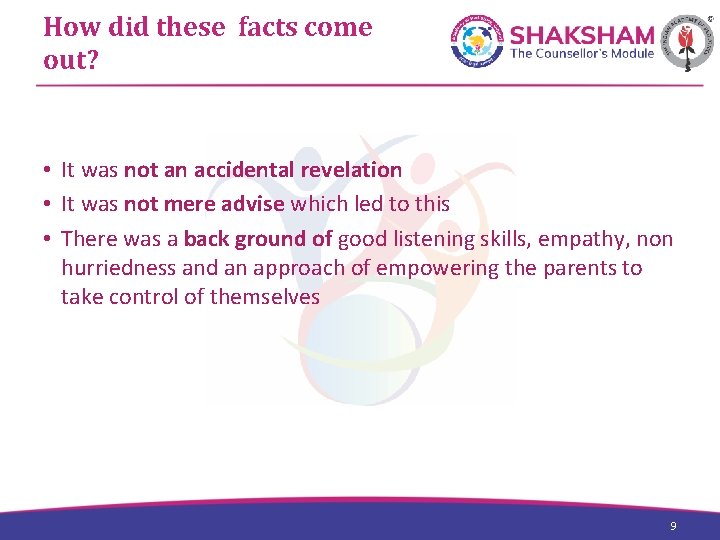 How did these facts come out? • It was not an accidental revelation •