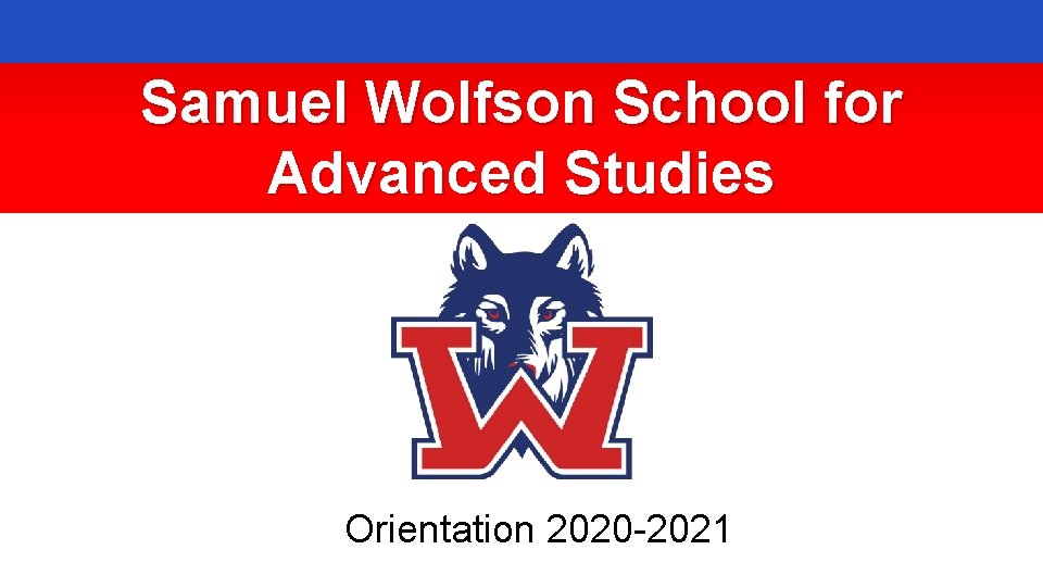 Samuel Wolfson School for Advanced Studies Orientation 2020 -2021 