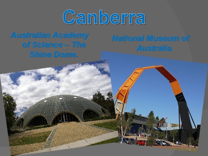 Canberra Australian Academy of Science – The Shine Dome. National Museum of Australia. 