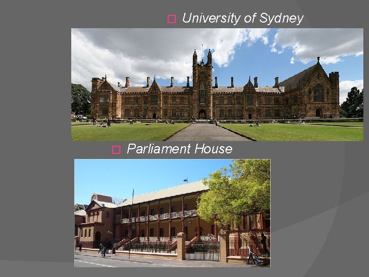 � � University of Sydney Parliament House 