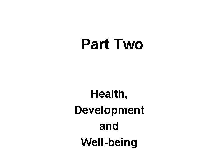 Part Two Health, Development and Well-being 