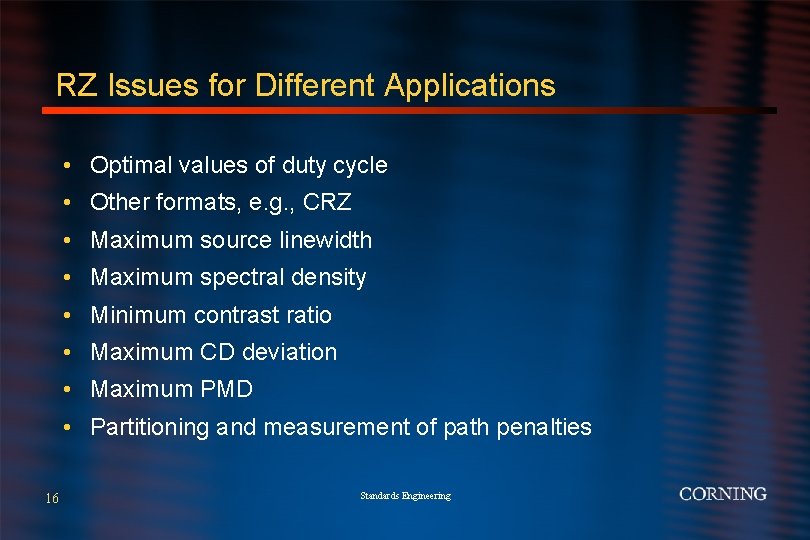 RZ Issues for Different Applications • Optimal values of duty cycle • Other formats,