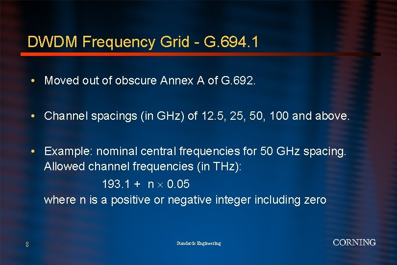 DWDM Frequency Grid - G. 694. 1 • Moved out of obscure Annex A