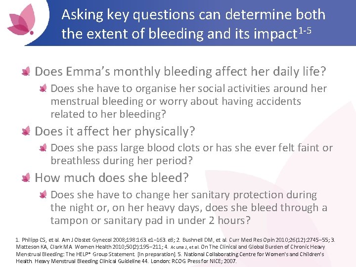 Asking key questions can determine both the extent of bleeding and its impact 1