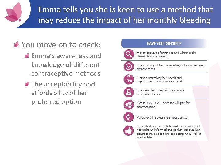 Emma tells you she is keen to use a method that may reduce the