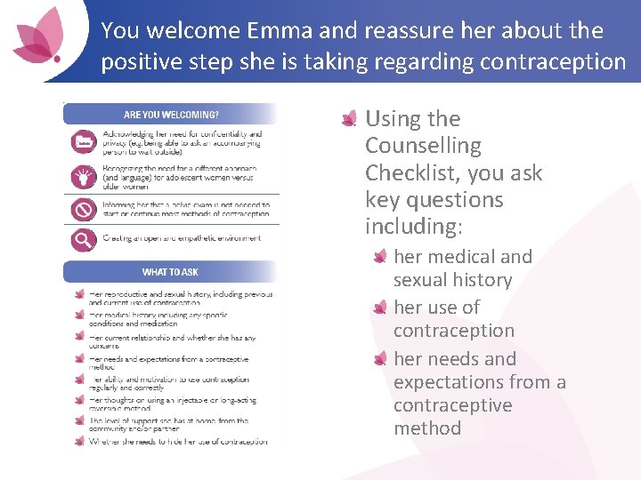 You welcome Emma and reassure her about the positive step she is taking regarding